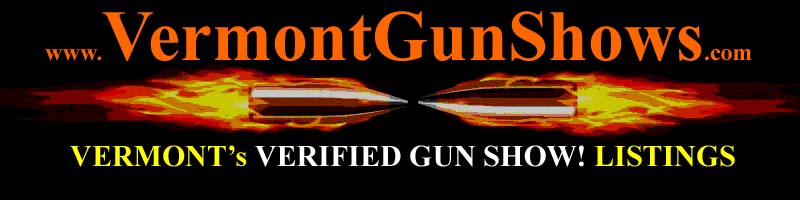 Vermont Gun Shows VT Gun Show